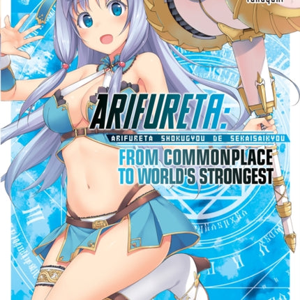 Arifureta: From Commonplace to World's Strongest (Light Novel) Vol. 2