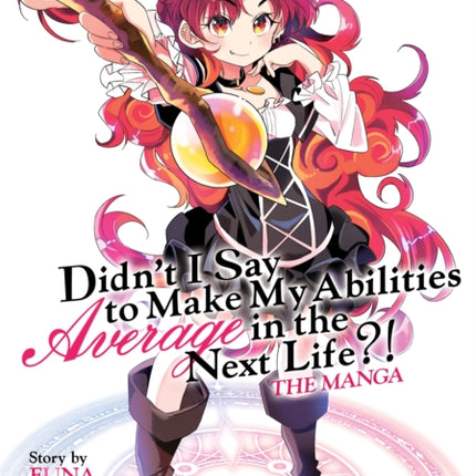 Didn't I Say to Make My Abilities Average in the Next Life?! (Manga) Vol. 2