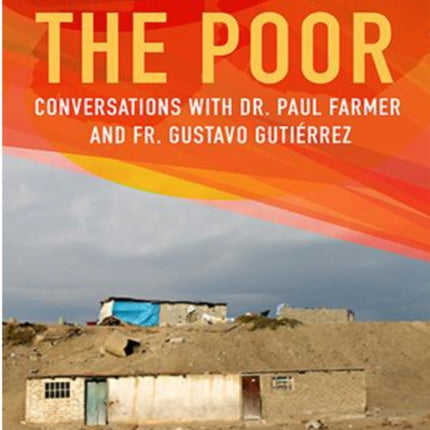 In the Company of the Poor: Conversations Between