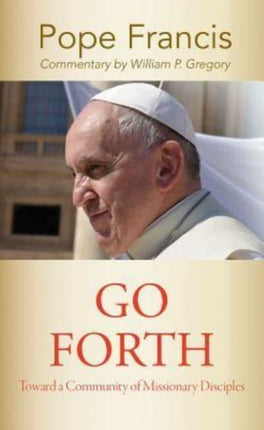 Go Forth : Toward a Community of Missionary