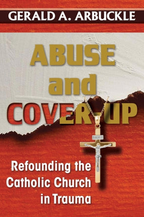 Abuse and Cover-up: Refounding the Catholic