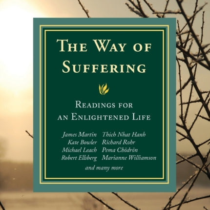 The Way of Suffering: Readings for an Enlightened Life