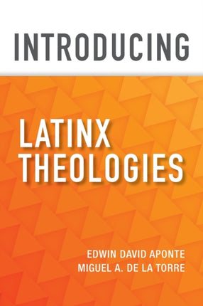 Introducing Latinx Theologies