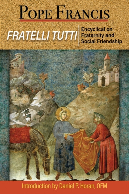 Fratelli Tutti: The Encyclical on Fraternity and