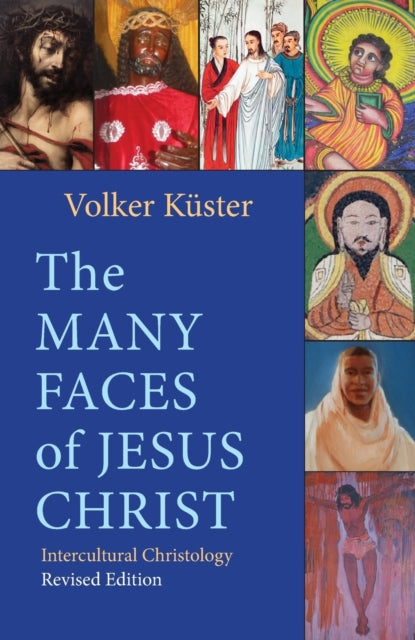 The Many Faces of Jesus Christ: Intercultural Christology