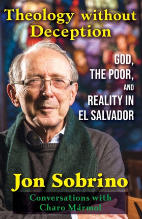 Theology without Deception: God, the Poor, and