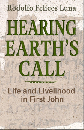 Hearing Earths Call Life and Livelihood in First John