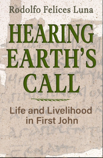 Hearing Earths Call Life and Livelihood in First John