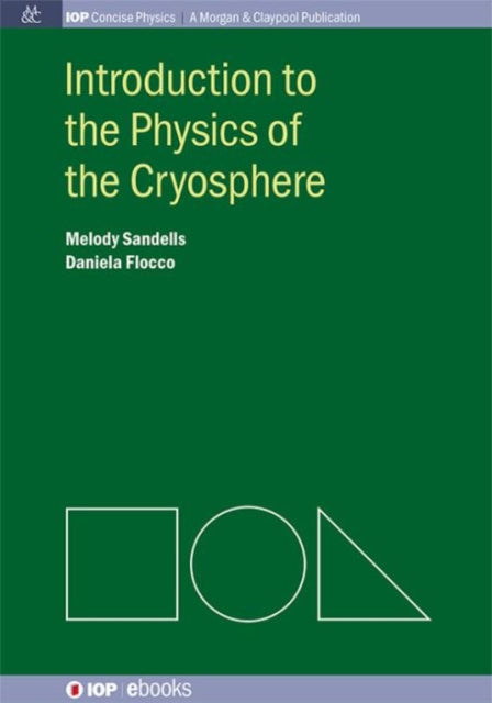 Introduction to the Physics of the Cryosphere