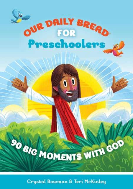 Our Daily Bread for Preschoolers: 90 Big Moments