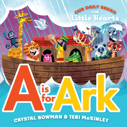 A is for Ark: (A Bible-Based A-Z Rhyming Alphabet