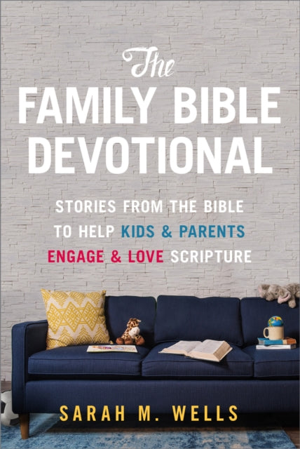 The Family Bible Devotional: Stories from the