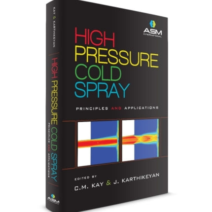 High Pressure Cold Spray: Principles and Applications