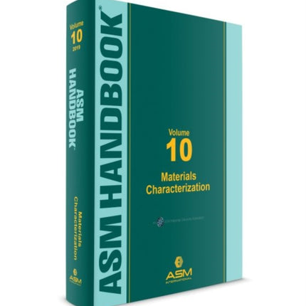 ASM Handbook, Volume 10: Materials Characterization