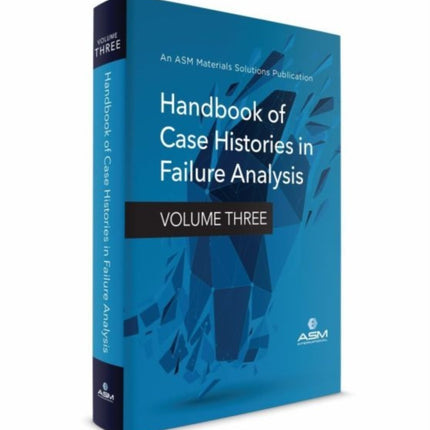 Handbook of Case Histories in Failure Analysis: