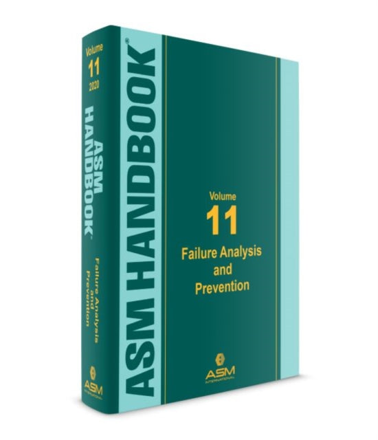ASM Handbook, Volume 11: Failure Analysis and