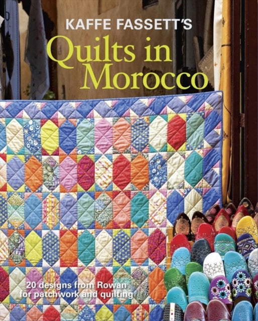 Kaffe Fassett′s Quilts in Morocco