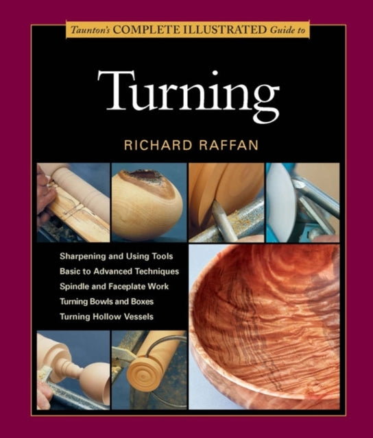 Taunton′s Complete Illustrated Guide to Turning