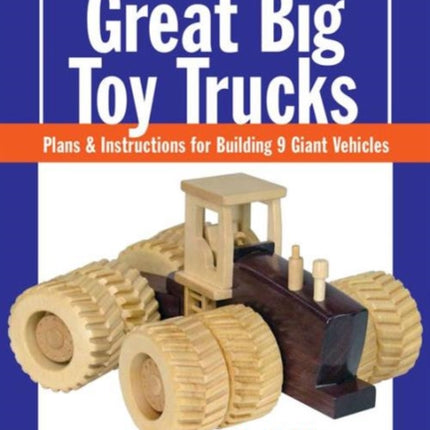 Great Big Toy Trucks
