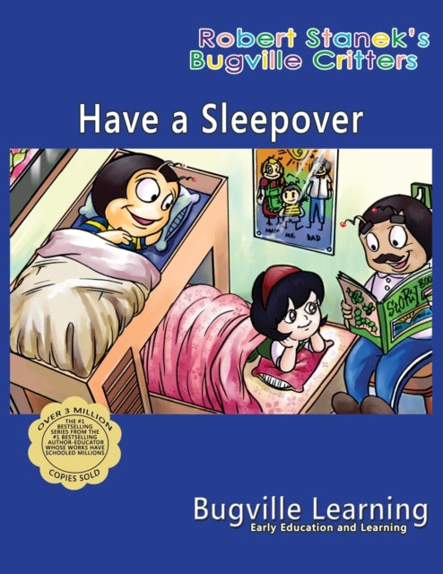 Have a Sleepover. A Bugville Critters Picture