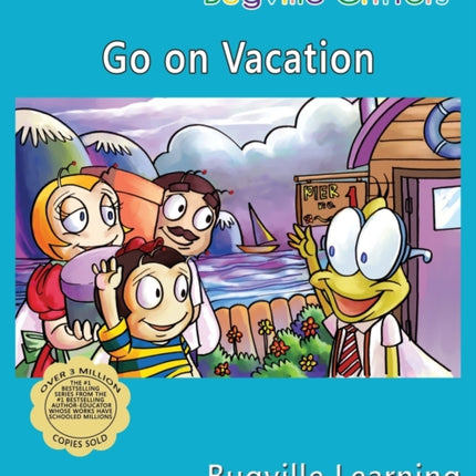 Go on Vacation. A Bugville Critters Picture Book: