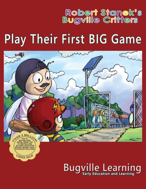Play Their First BIG Game. A Bugville Critters
