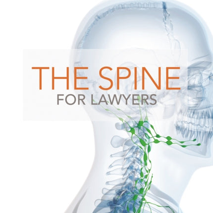ABA Medical-Legal Guides: The Spine for Lawyers