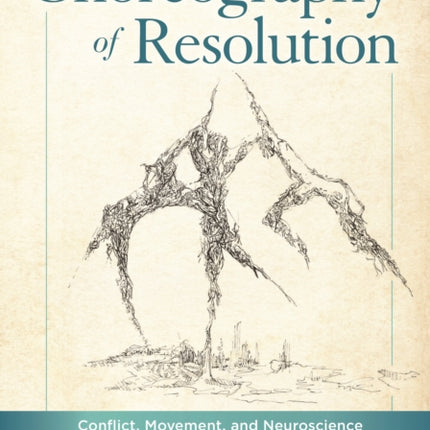 The Choreography of Resolution: Conflict, Movement, and Neuroscience