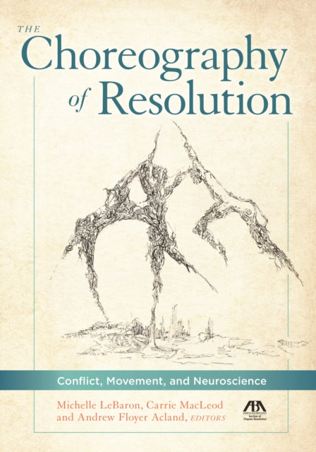 The Choreography of Resolution: Conflict, Movement, and Neuroscience