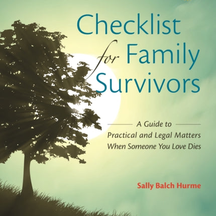 ABA/AARP Checklist for Family Survivors: A Guide to Practical and Legal Matters When Someone You Love Dies