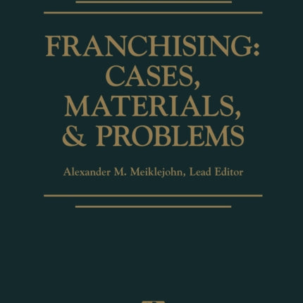 Franchising: Cases, Materials, and Problems