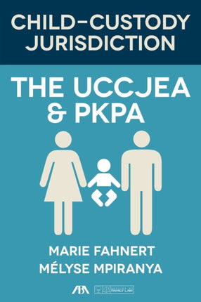 Child Custody Jurisdiction: The UCCJEA and PKPA