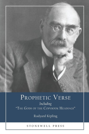 Prophetic Verse: Including  The Gods of the Copybook Headings