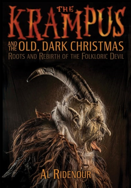 The Krampus And The Old, Dark Christmas: Roots and Rebirth of the Folkloric Devil