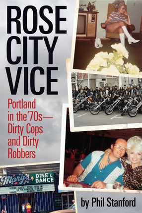 Rose City Vice: Portland in the '70s - Dirty Cops and Dirty Robbers