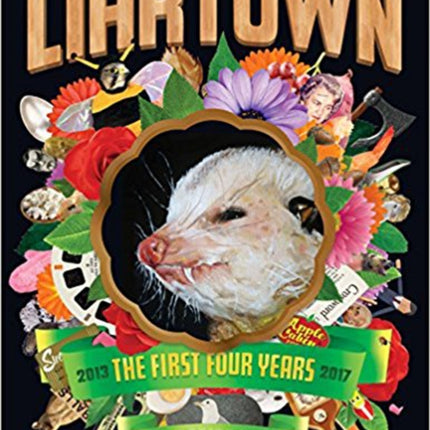 Liartown Usa: The First Four Years