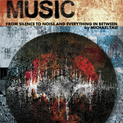 Extreme Music: Silence to Noise and Everything In Between