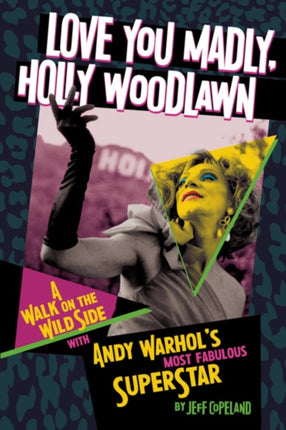 Love You Madly Holly Woodlawn