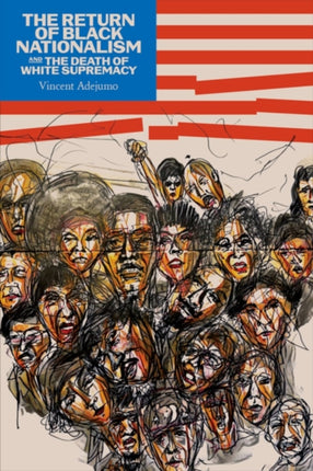 The Return of Black Nationalism and the Death of