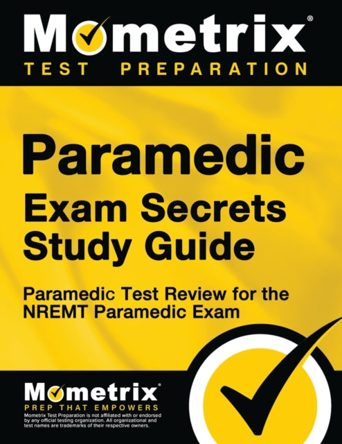 Paramedic Exam Secrets Study Guide: Paramedic