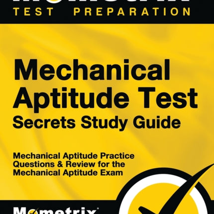 Mechanical Aptitude Test Secrets Study Guide:
