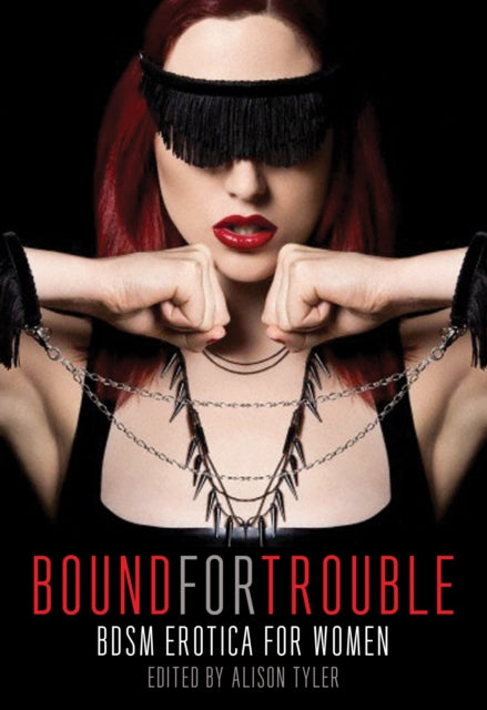 Bound For Trouble: BDSM Erotica for Women