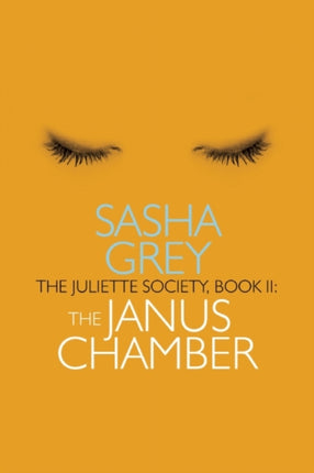 The Juliette Society Janus Chamber Book II The Juliette Society Trilogy The Janus Chamber