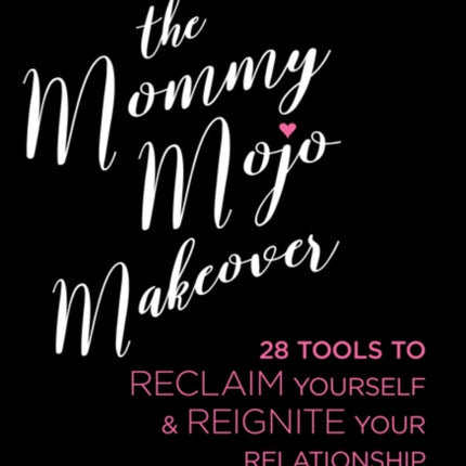 Mommy Mojo Makeover