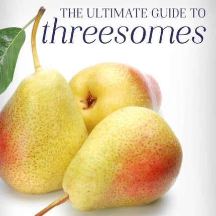 The Ultimate Guide To Threesomes