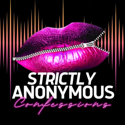 Strictly Anonymous Confessions