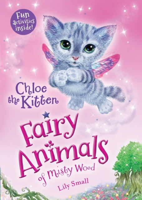 Chloe the Kitten: Fairy Animals of Misty Wood