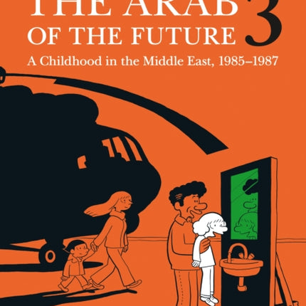 The Arab of the Future 3: A Childhood in the Middle East, 1985-1987