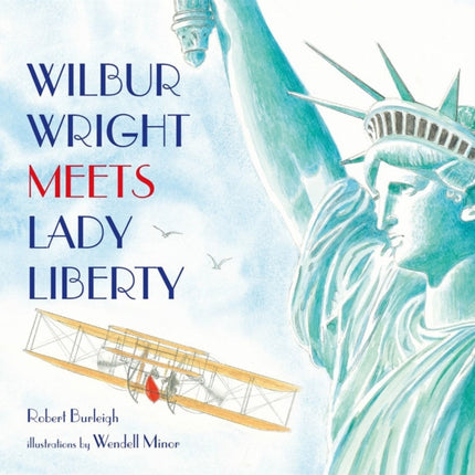 Wilbur Wright Meets Lady Liberty