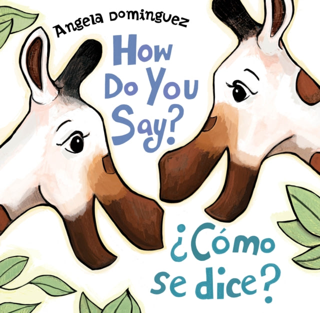 How Do You Say? / ¿Cómo Se Dice?